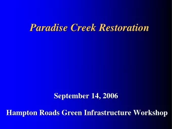 Paradise Creek Restoration  Paradise Creek Restoration  September 14, 2006  September 14, 2006