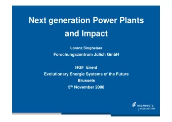 Next generation Power Plants  and Impact  Lorenz Singheiser  Forschungszentrum Jlich GmbH  HGF