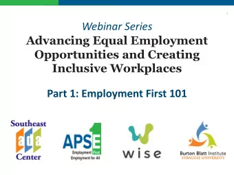 Advancing Equal Employment  Opportunities and Creating  Inclusive Workplaces  Part 1: Employment