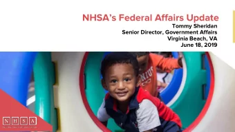 NHSAs Federal Affairs Update  Tommy Sheridan  Senior Director, Government Affairs  Virginia