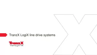 TranzX LogiX line drive systems  Digital communication  1  2  3  Simplifying service    Robust
