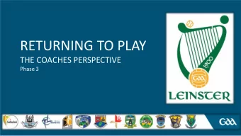 RETURNING TO PLAY  THE COACHES PERSPECTIVE  Phase 3  WHAT TO EXPECT  Non Contact Football