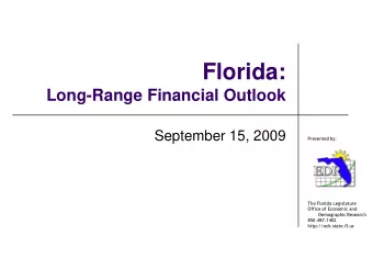 Florida:  Long-Range Financial Outlook  September 15, 2009  Presented by:  The Florida Legislature