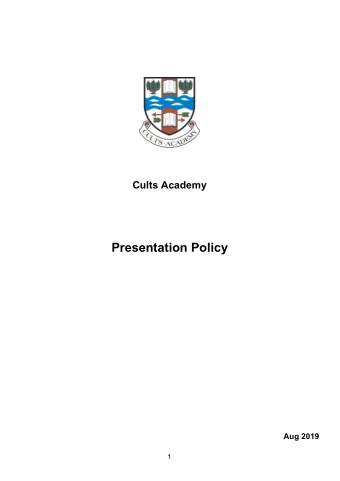 Presentation Policy Aug 2019  1  Cults Academy  1.0 Introduction  The aim of this policy is to