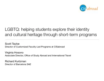 LGBTQ: helping students explore their identity  and cultural heritage through short-term programs