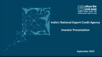 Indias National Export Credit Agency  Investor Presentation  September 2019  Presentation
