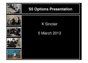 S5 Options Presentation  K Sinclair  5 March 2013  Transition point  S4 transitions  last year: