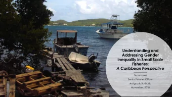 Fisheries:  A Caribbean Perspective  Tricia Lovell  Senior Fisheries Officer  Antigua &amp; Barbuda