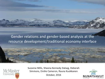 Gender relations and gender-based analysis at the  resource development/traditional economy