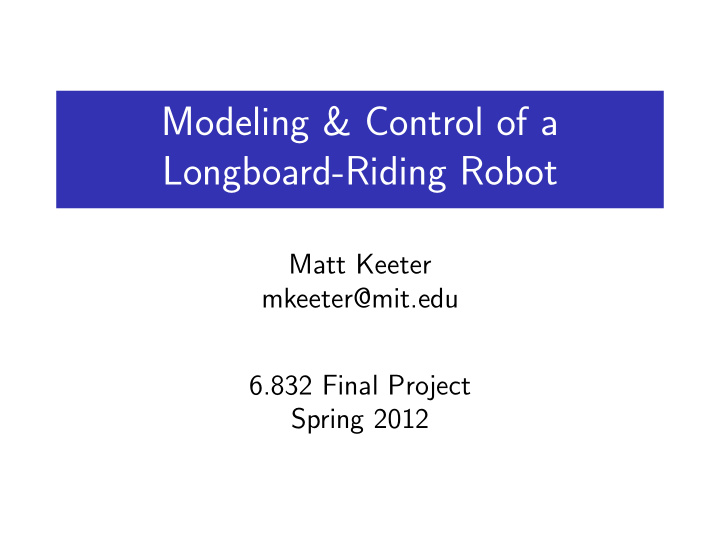 modeling control of a longboard riding robot