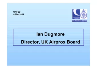 Ian Dugmore  Director, UK Airprox Board  UKAB Top 3   IFR v VFR in Class G Airspace