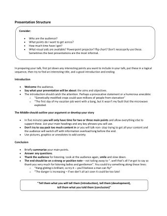Presentation Structure  Consider:   Who are the audience?   What points do I want to get