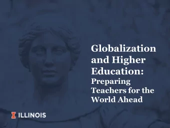 Globalization  and Higher  Education:  Preparing  Teachers for the  World Ahead  History of Global