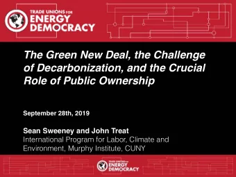 The Green New Deal, the Challenge  of Decarbonization, and the Crucial  Role of Public Ownership