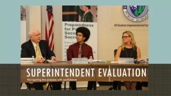 SUPERINTENDENT EVALUATION  Navigating the process with confidence  EVALUATION CYCLE  FALL  WINTER