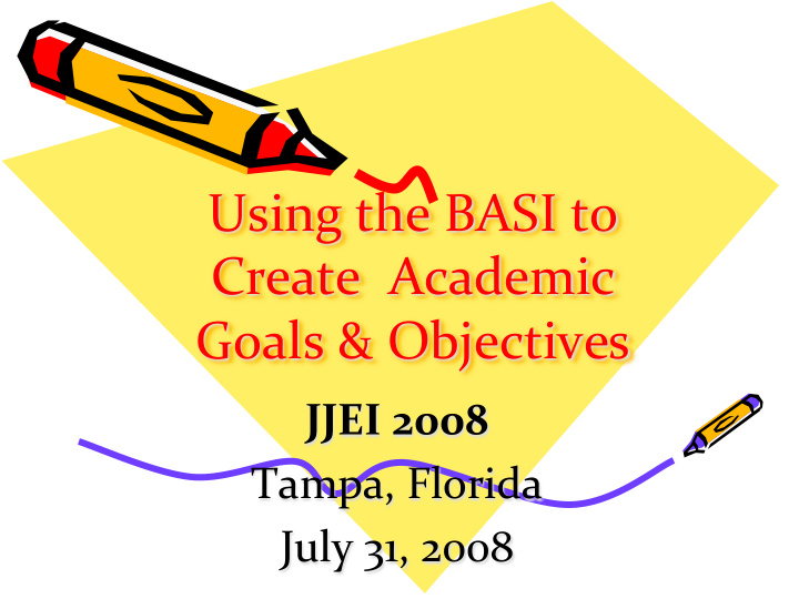 using the basi to create academic goals objectives