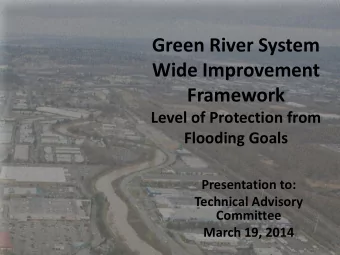 Wide Improvement Framework  Level of Protection from  Flooding Goals  Presentation to:  Technical