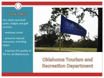 Our  state-operated    parks,  lodges  and  golf    courses: