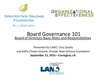 Board Governance 101  Board of Directors Basic Roles and Responsibilities  Presented by LANO, Cory