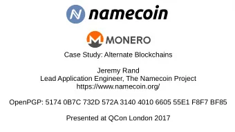 Case Study: Alternate Blockchains  Jeremy Rand  Lead Application Engineer, The Namecoin Project