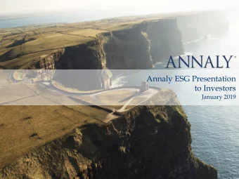 Annaly ESG Presentation  to Investors  January 2019  Safe Harbor Notice  This presentation, other