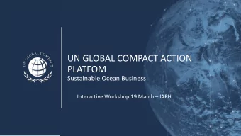 UN GLOBAL COMPACT ACTION  PLATFOM  Sustainable Ocean Business  Interactive Workshop 19 March