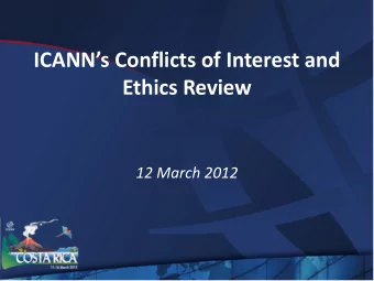 ICANNs Conflicts of Interest and Ethics Review  12 March 2012  Agenda  1. Review of Plan  2.