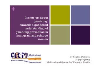 +  Its not just about  gambling:  towards a gendered  understanding of  gambling prevention in