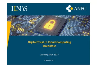 Digital Trust in Cloud Computing  Breakfast  January 26th, 2017  ILNAS / ANEC  PROGRAM