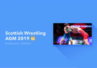 Scottish Wrestling  AGM 2019  Emirates Arena - 18/05/2019  Agenda  1. Welcome  2. Apologies  3.