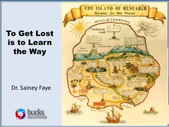 To Get Lost  is to Learn  the Way  Dr. Sainey Faye  TO GET LOST IS TO LEARN THE WAY ( African