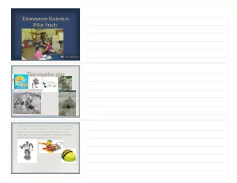 Elementary Robotics  Pilot Study John He ff ernan  Tap creative play  Who is tapping into creative