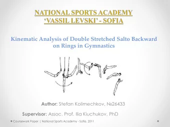 on Rings in Gymnastics Author: Stefan Kolimechkov , 26433 Supervisor: Assoc. Prof. Ilia