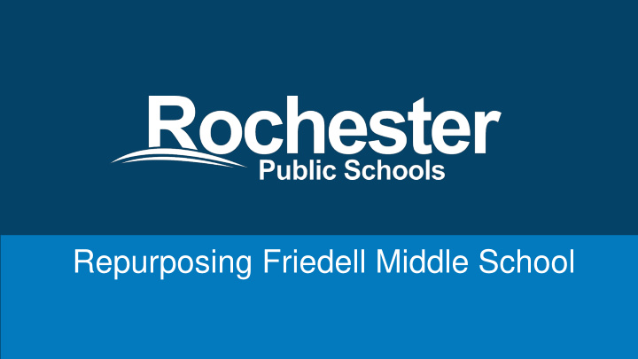 repurposing friedell middle school friedell history