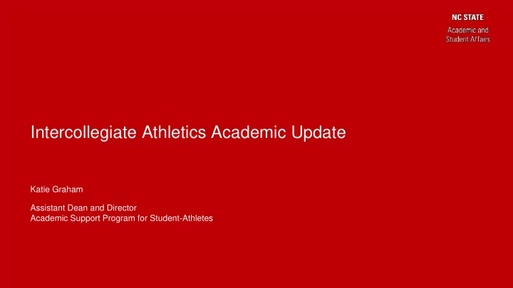 intercollegiate athletics academic update