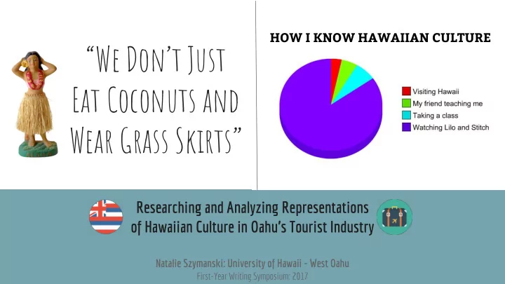 we don t just eat coconuts and wear grass skirts