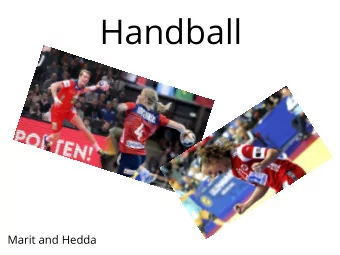 Handball  Marit and Hedda  KIL  Tsv Hannover-Burgdorf The di ff erence between handball in Hemne