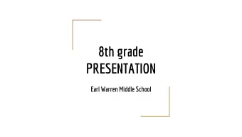 8th grade  PRESENTATION  Earl Warren Middle School  REGISTRATION FOR 8th GRADE  1. 8th grade