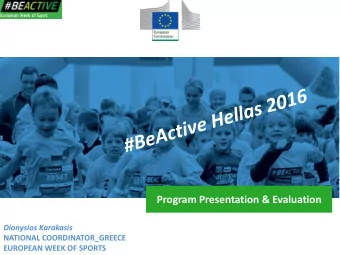 Program Presentation &amp; Evaluation  Dionysios Karakasis  NATIONAL COORDINATOR_GREECE  EUROPEAN