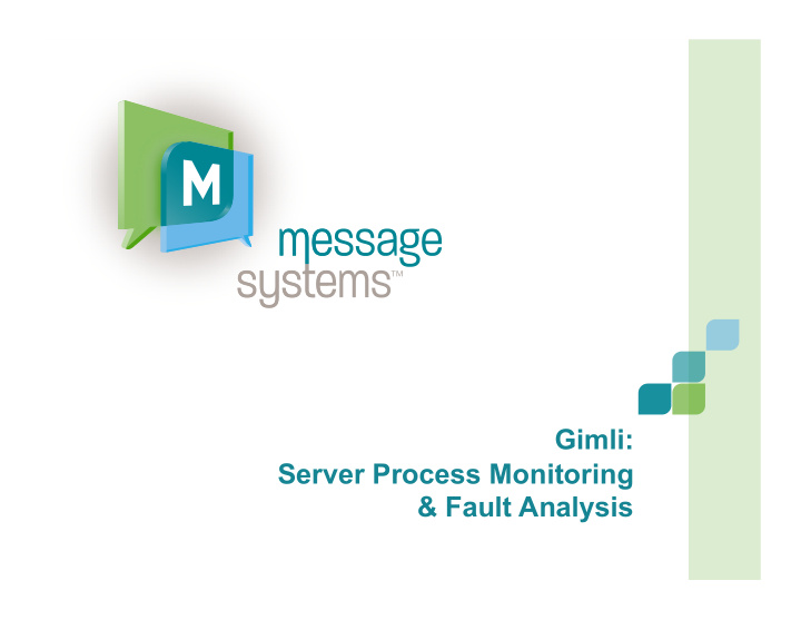 gimli server process monitoring fault analysis agenda