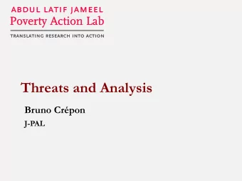 Threats and Analysis  Bruno Crpon  J-PAL  Course Overview  1. What is Evaluation?  2. Outcomes,