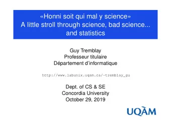 Honni soit qui mal y science  A little stroll through science, bad science...  and statistics