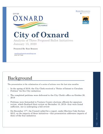 City of Oxnard  Analysis of Three Proposed Ballot Initiatives  January 15, 2020  Presented By: Russ