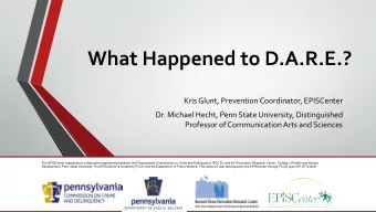 What  Happened  to  D.A.R.E.?      Kris  Glunt,  Prevention  Coordinator,