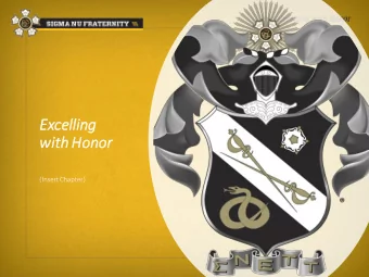 Exce  celling  with Honor  (Insert Chapter)  Our Founding:  January 1, 1869 at Virginia Military