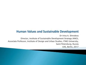 Dr  r Irin  ina  a A. Shmelev  eva  Dir  irector, I  Institute o  of Sustain  ainab  able  le