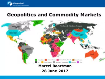 Geopolitics and Commodity Markets  Marcel Baartman  28 June 2017  Turbulent Times  Geopolitical