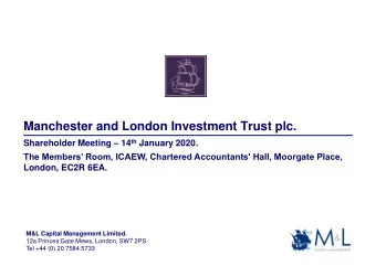 Manchester and London Investment Trust plc. Shareholder Meeting  14 th January 2020.  The