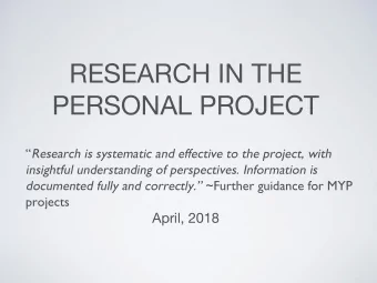 RESEARCH IN THE  PERSONAL PROJECT  Research is systematic and effective to the project, with
