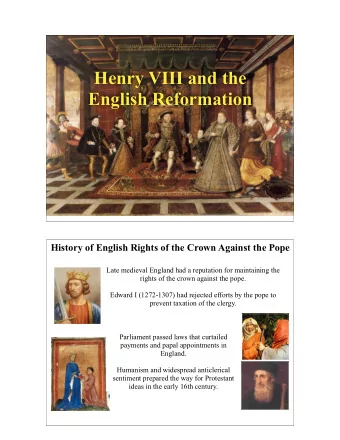 Henry VIII and the  English Reformation  History of English Rights of the Crown Against the Pope